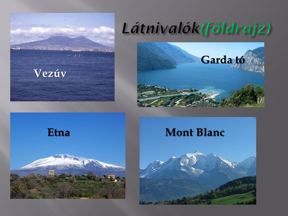 Vezúv Garda tó Etna Mont Blanc