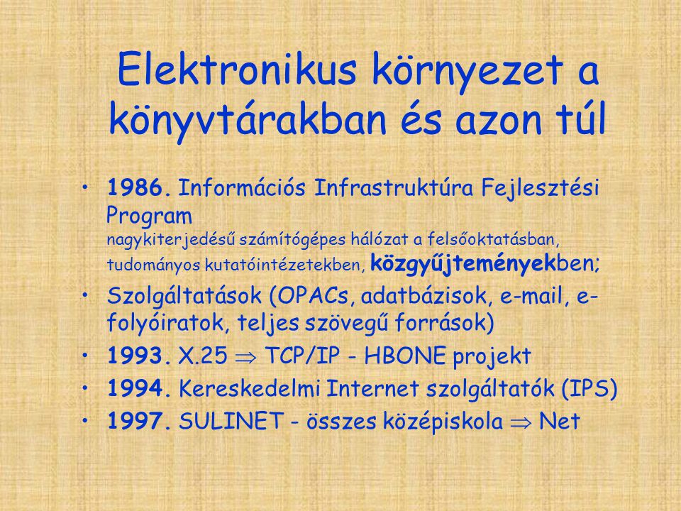Elektronikus környezet a könyvtárakban és azon túl 1986.