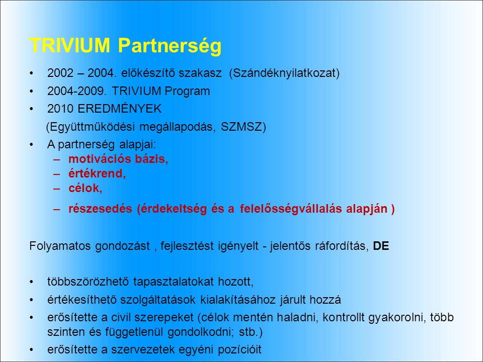 TRIVIUM Partnerség 2002 – előkészítő szakasz (Szándéknyilatkozat)‏