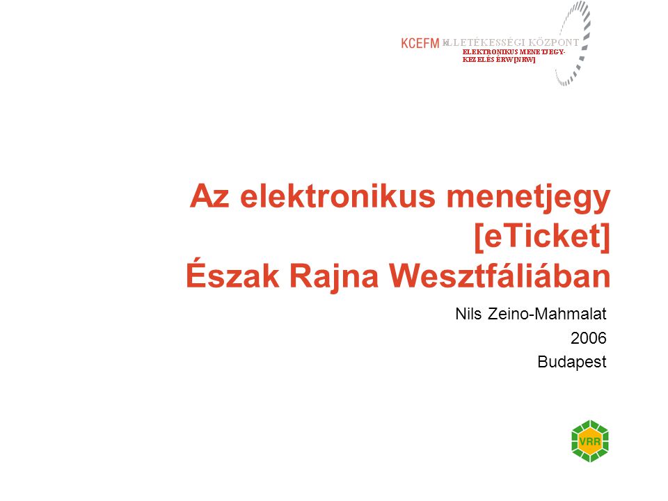 Az elektronikus menetjegy [eTicket] Észak Rajna Wesztfáliában Nils Zeino-Mahmalat 2006 Budapest