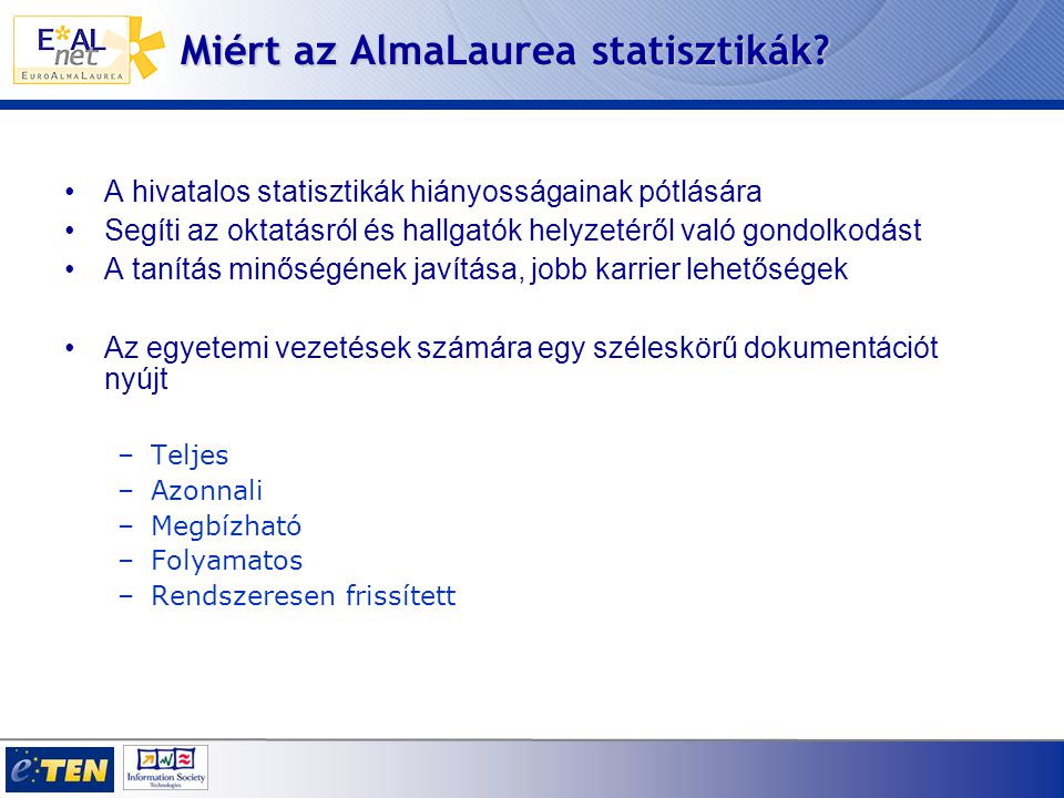 Miért az AlmaLaurea statisztikák.