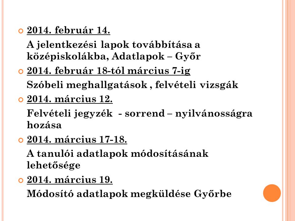 február 14. A jelentkezési lapok továbbítása a középiskolákba, Adatlapok – Győr