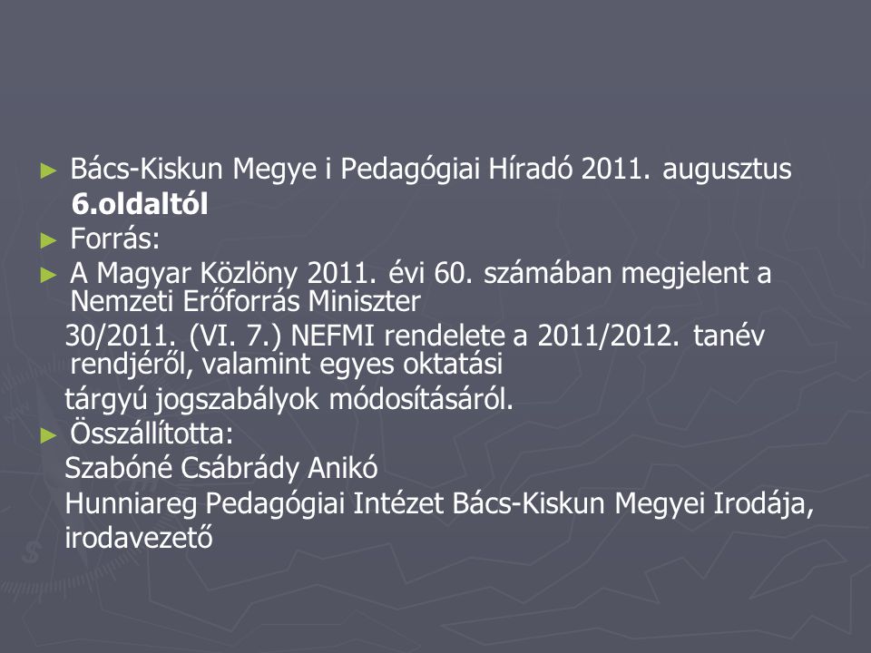 ► ► Bács-Kiskun Megye i Pedagógiai Híradó 2011.