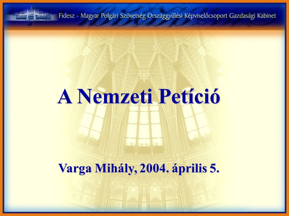 A Nemzeti Petíció Varga Mihály, április 5.