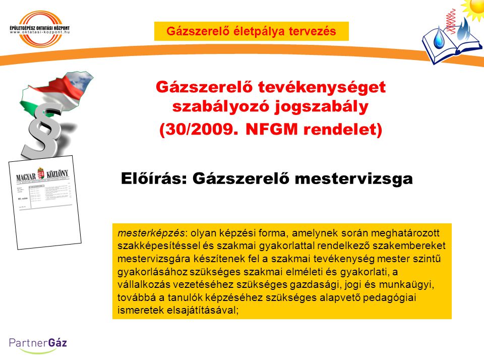 Gázszerelő tevékenységet szabályozó jogszabály (30/2009.