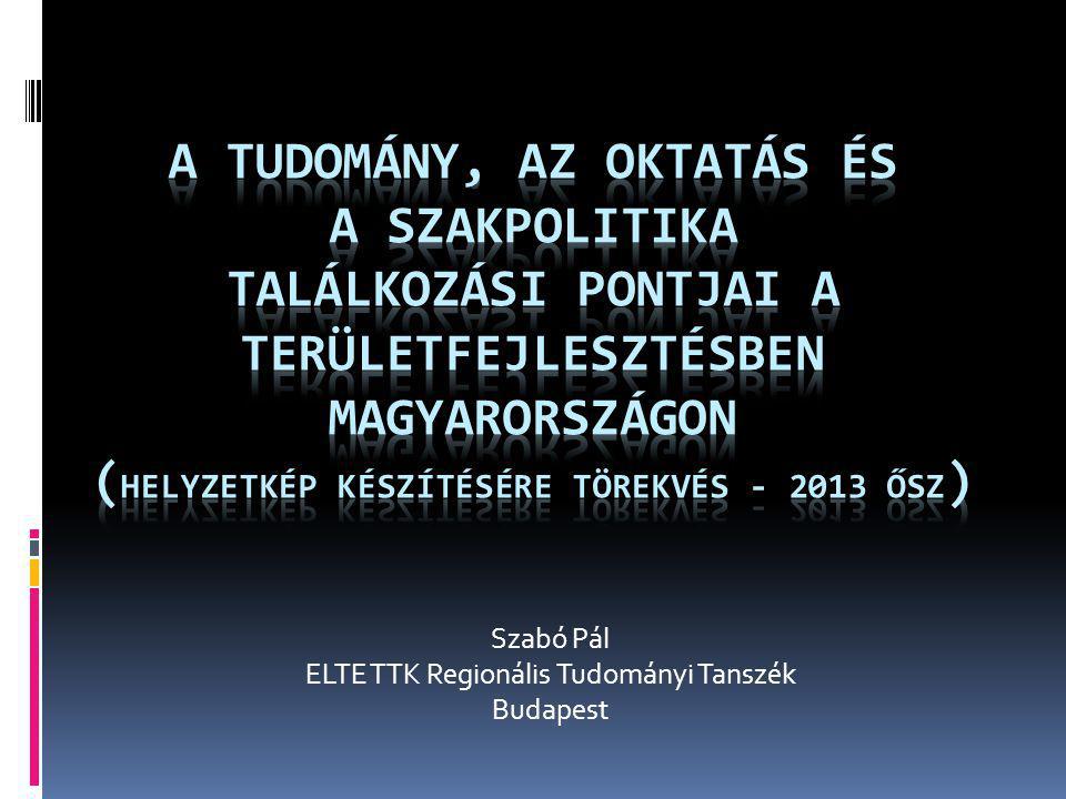 Szabó Pál ELTE TTK Regionális Tudományi Tanszék Budapest