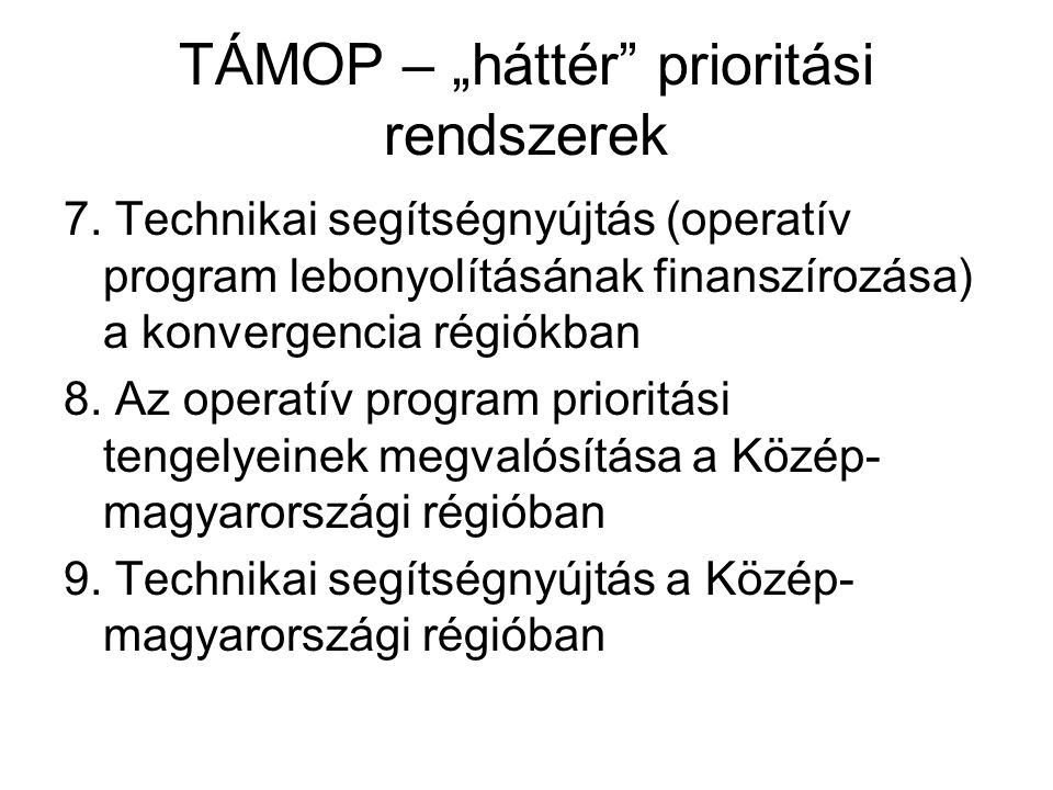 TÁMOP – „háttér prioritási rendszerek 7.
