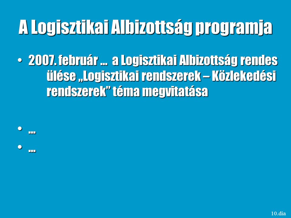 A Logisztikai Albizottság programja 2007.