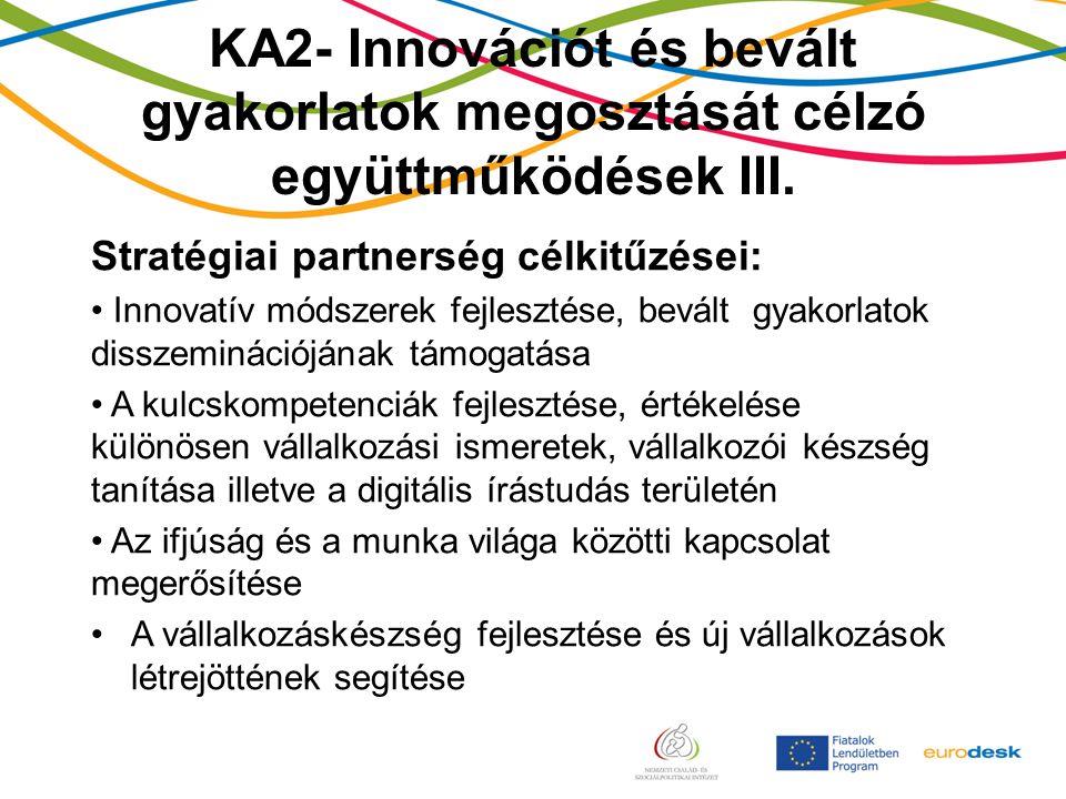 KA2- Innovációt és bevált gyakorlatok megosztását célzó együttműködések III.