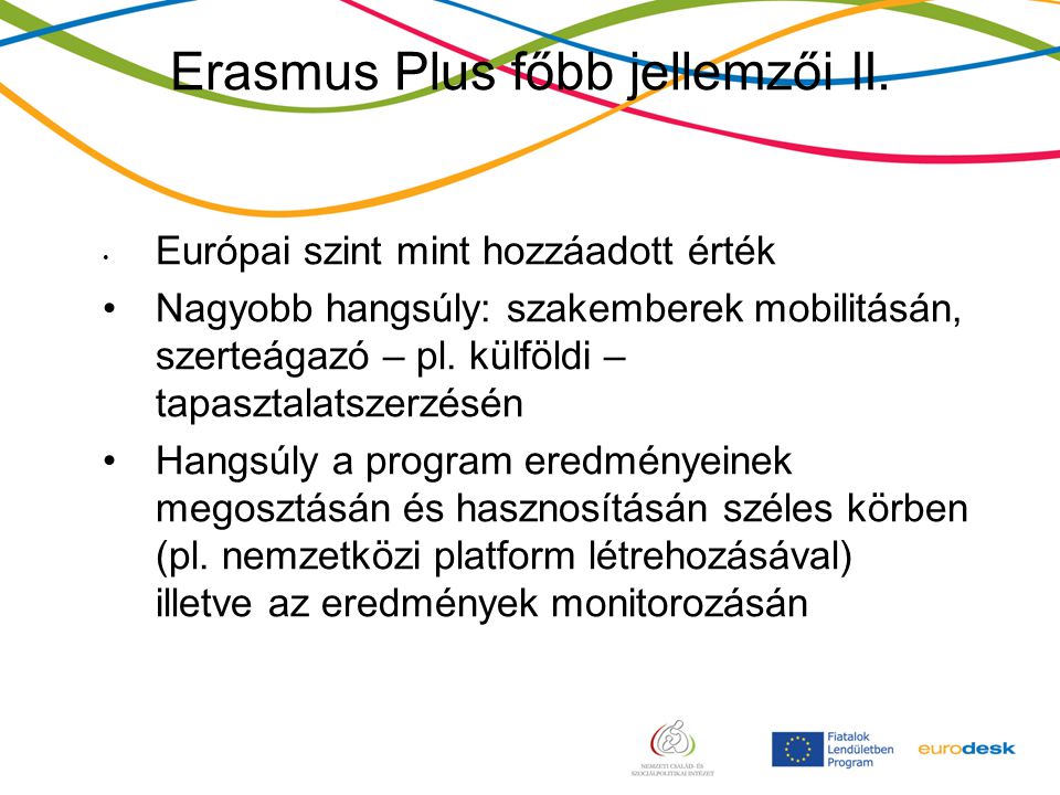 Erasmus Plus főbb jellemzői II.