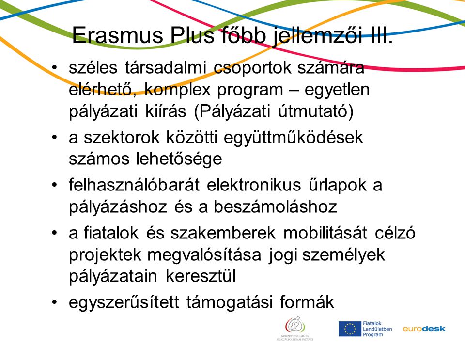 Erasmus Plus főbb jellemzői III.