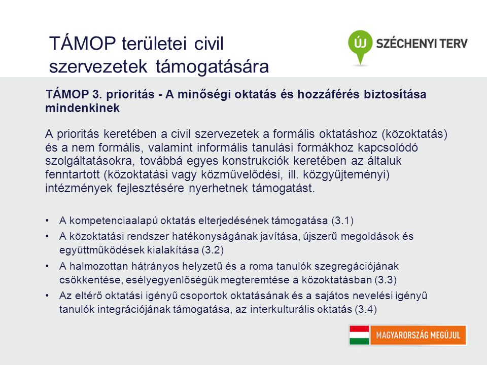TÁMOP területei civil szervezetek támogatására TÁMOP 3.