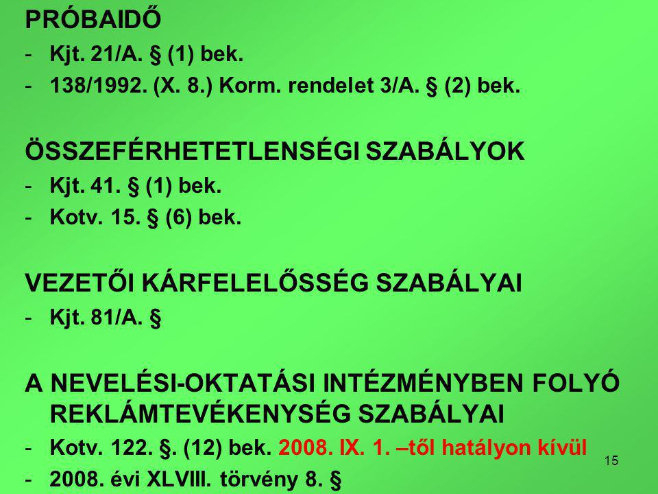 15 PRÓBAIDŐ -Kjt. 21/A. § (1) bek. -138/1992. (X.