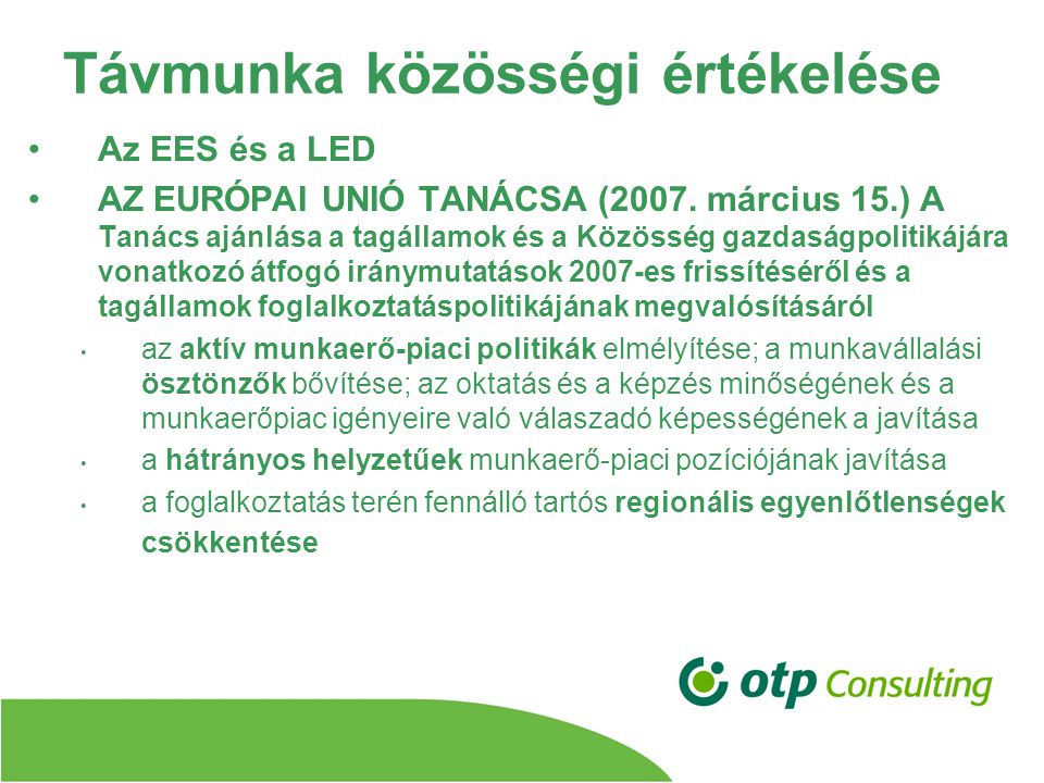 Távmunka közösségi értékelése Az EES és a LED AZ EURÓPAI UNIÓ TANÁCSA (2007.