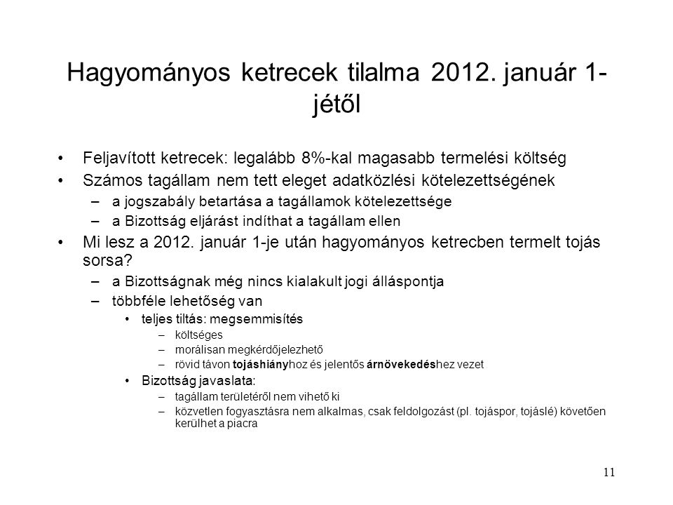 11 Hagyományos ketrecek tilalma 2012.
