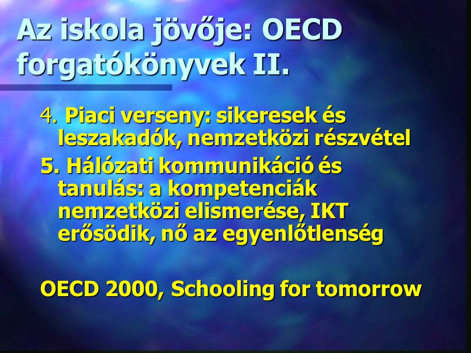 Az iskola jövője: OECD forgatókönyvek II. 4.