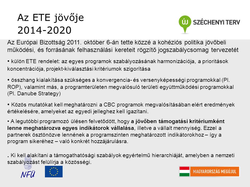 Az ETE jövője Az Európai Bizottság 2011.