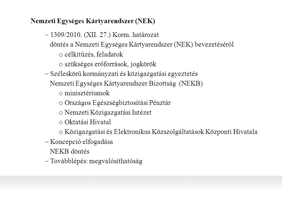Nemzeti Egységes Kártyarendszer (NEK)  1309/2010.