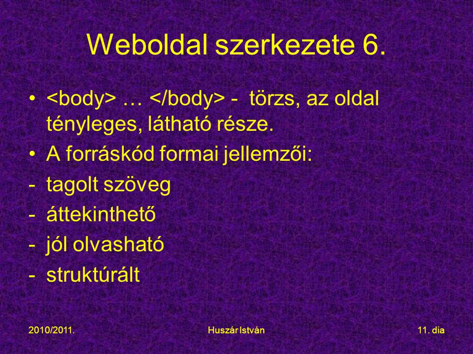 2010/2011.Huszár István11. dia Weboldal szerkezete 6.