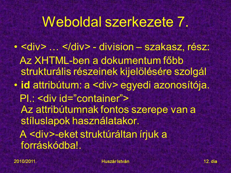 2010/2011.Huszár István12. dia Weboldal szerkezete 7.
