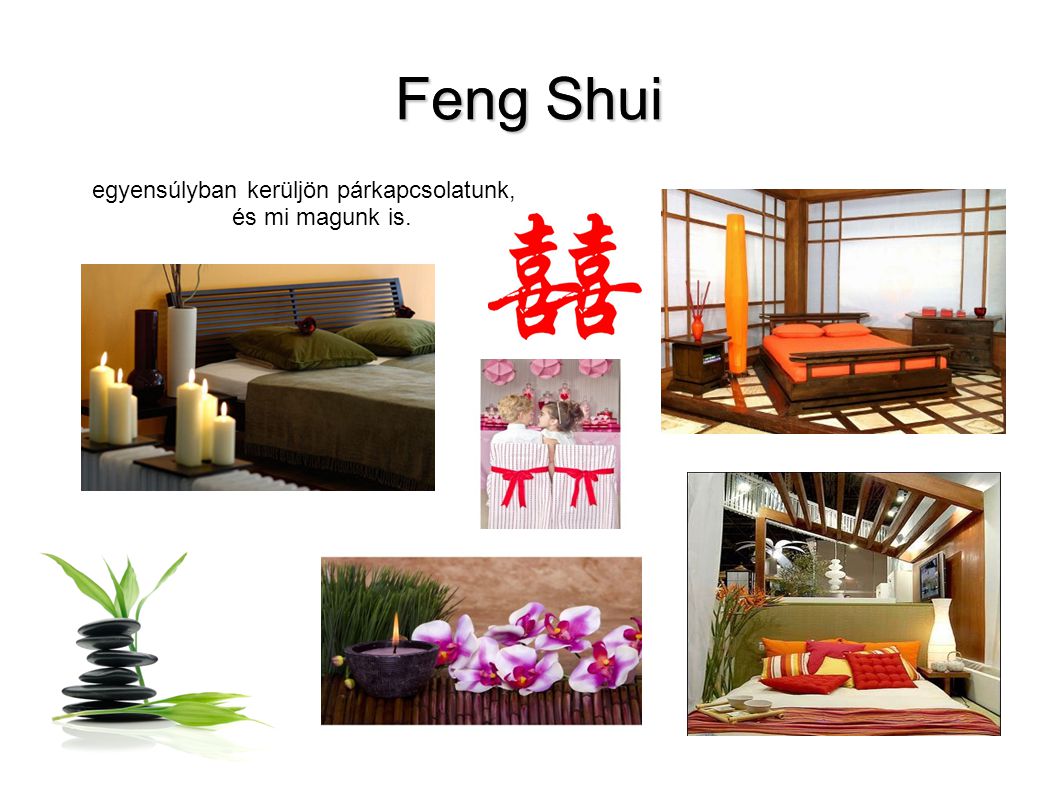 Feng Shui egyensúlyban kerüljön párkapcsolatunk, és mi magunk is.