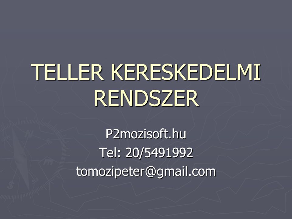 TELLER KERESKEDELMI RENDSZER P2mozisoft.hu Tel: 20/