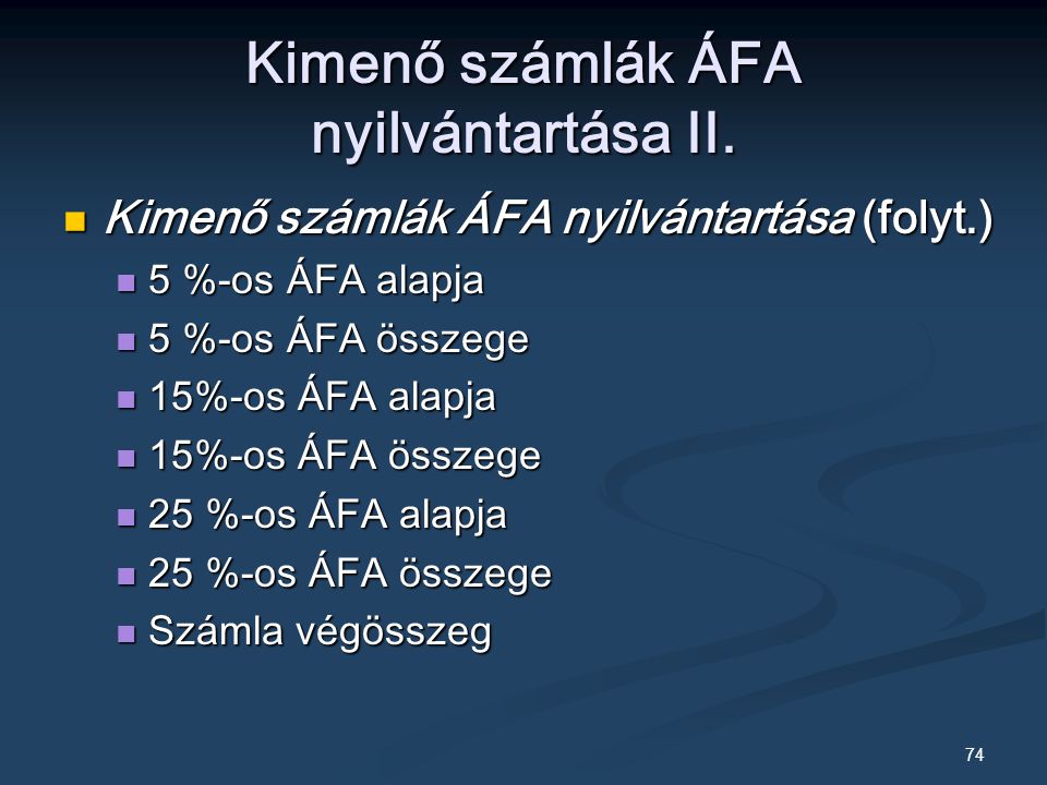 74 Kimenő számlák ÁFA nyilvántartása II.