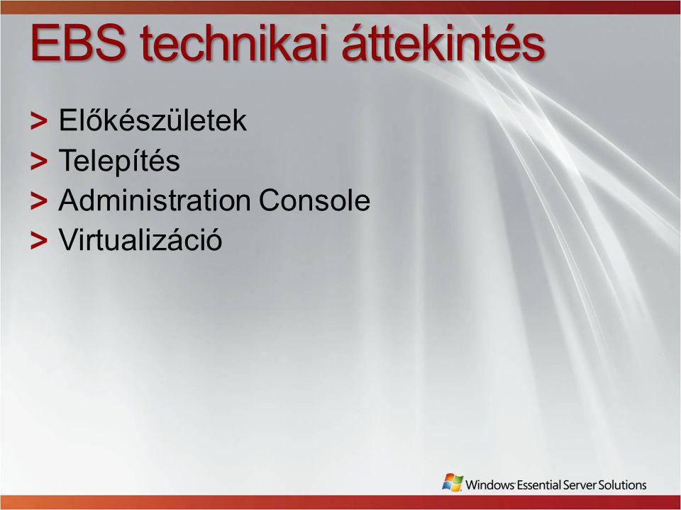 EBS technikai áttekintés Előkészületek Telepítés Administration Console Virtualizáció