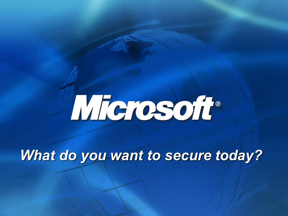What do you want to secure today