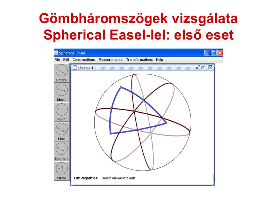Gömbháromszögek vizsgálata Spherical Easel-lel: első eset