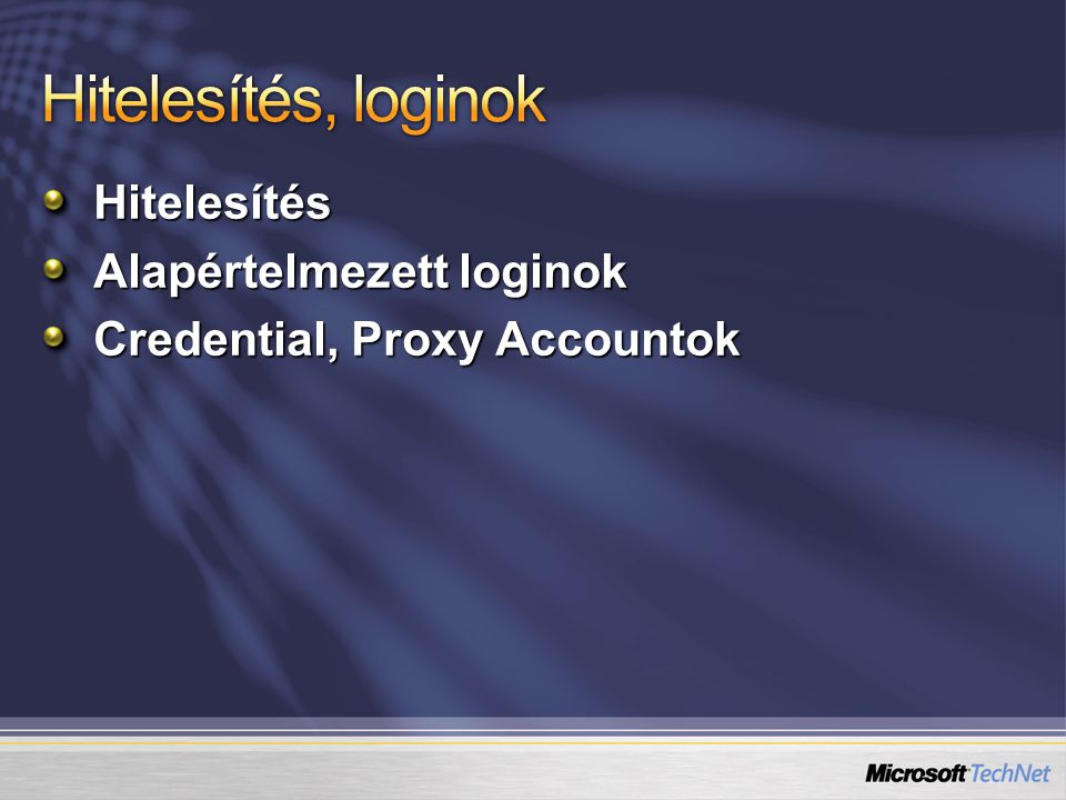Hitelesítés Alapértelmezett loginok Credential, Proxy Accountok