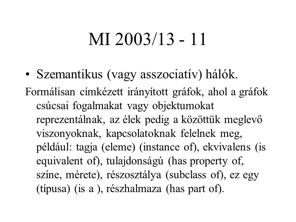 MI 2003/ Szemantikus (vagy asszociatív) hálók.