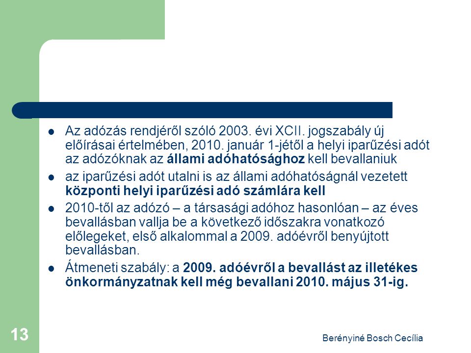 Berényiné Bosch Cecília 13 Az adózás rendjéről szóló 2003.