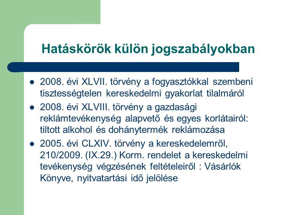 Hatáskörök külön jogszabályokban évi XLVII.