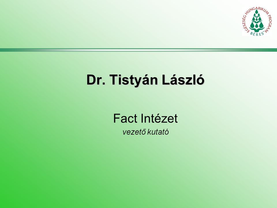 Dr. Tistyán László Fact Intézet vezető kutató