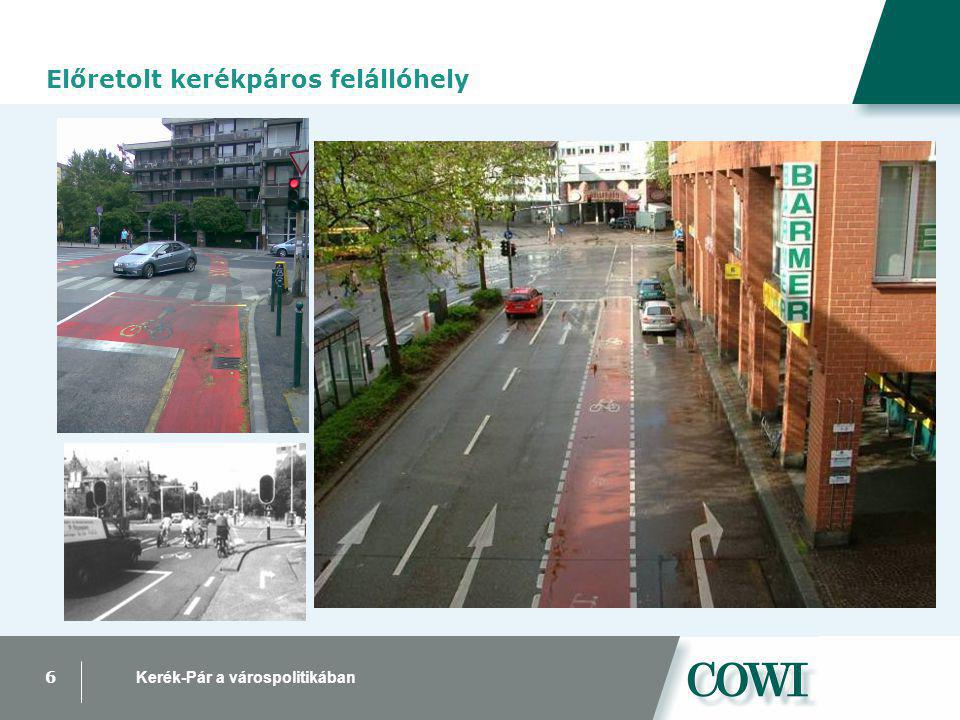 6 Kerék-Pár a várospolitikában Járműosztályozó, előretolt kerékpáros felállóhely Előretolt kerékpáros felállóhely