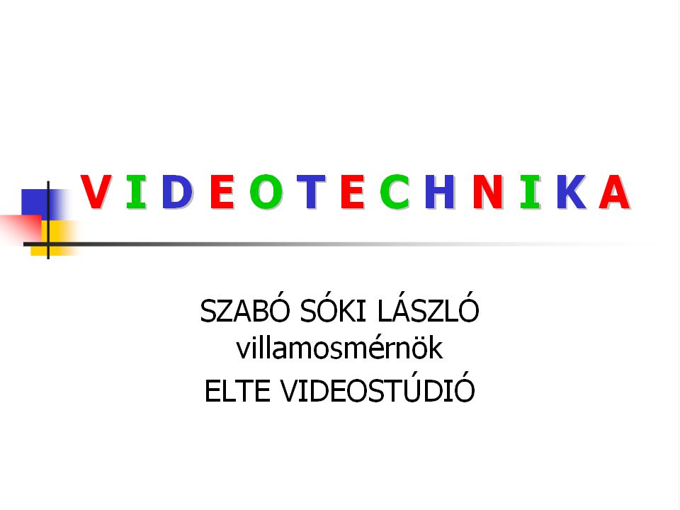 videotechnika a látás javítására)