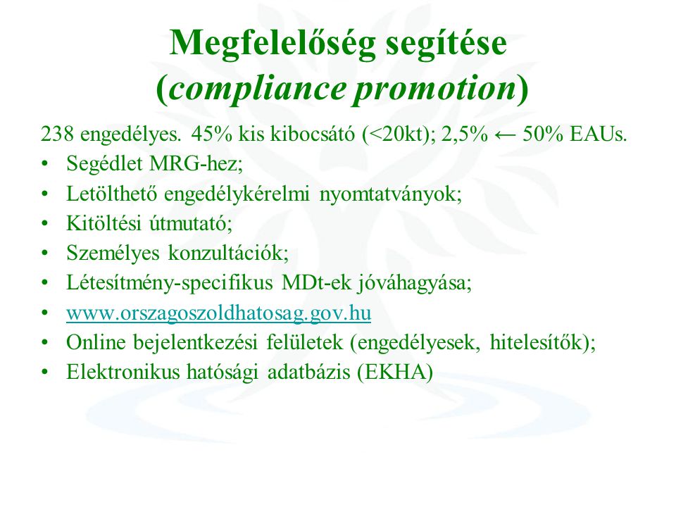 Megfelelőség segítése (compliance promotion) 238 engedélyes.