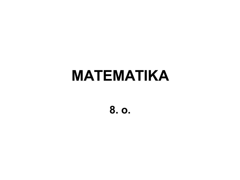 MATEMATIKA 8. o.