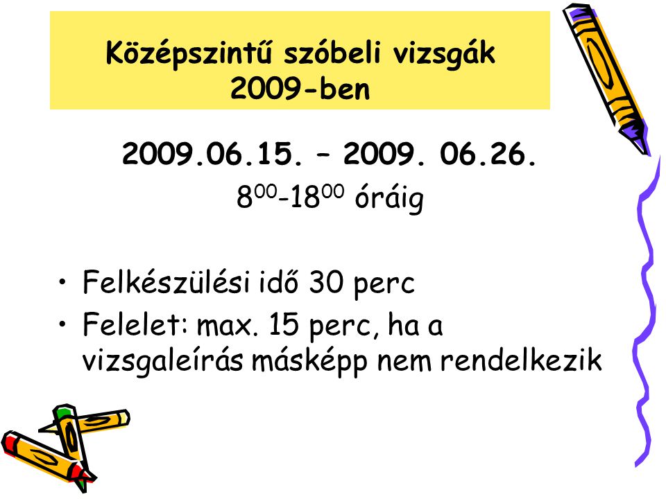 Középszintű szóbeli vizsgák 2009-ben –