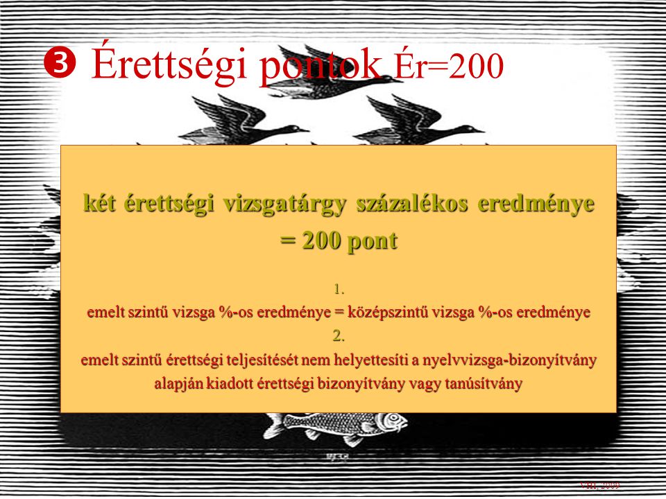  Tanulmányi pontok Ta=(1+2=)200 1.k özépiskolai eredmény = 100 pont öt tantárgy utolsó két tanult év év végi érdemjegyeinek 2-szeres összege: magyar nyelv és irodalom (nem kerekített átlaga) történelem matematika idegen nyelv választott tárgy 2.é rettségi bizonyítvány = 100 pont a négy kötelező és az egy szabadon választott érettségi tantárgy százalékos eredményeinek átlaga egész számra kerekítve magyar nyelv és irodalom történelem matematika idegen nyelv választott tárgy A tanulmányi pontok időkorlát nélkül számíthatók: jeles (5)100%jó (4) 79%, közepes (3) 59%elégséges (2) 39%.