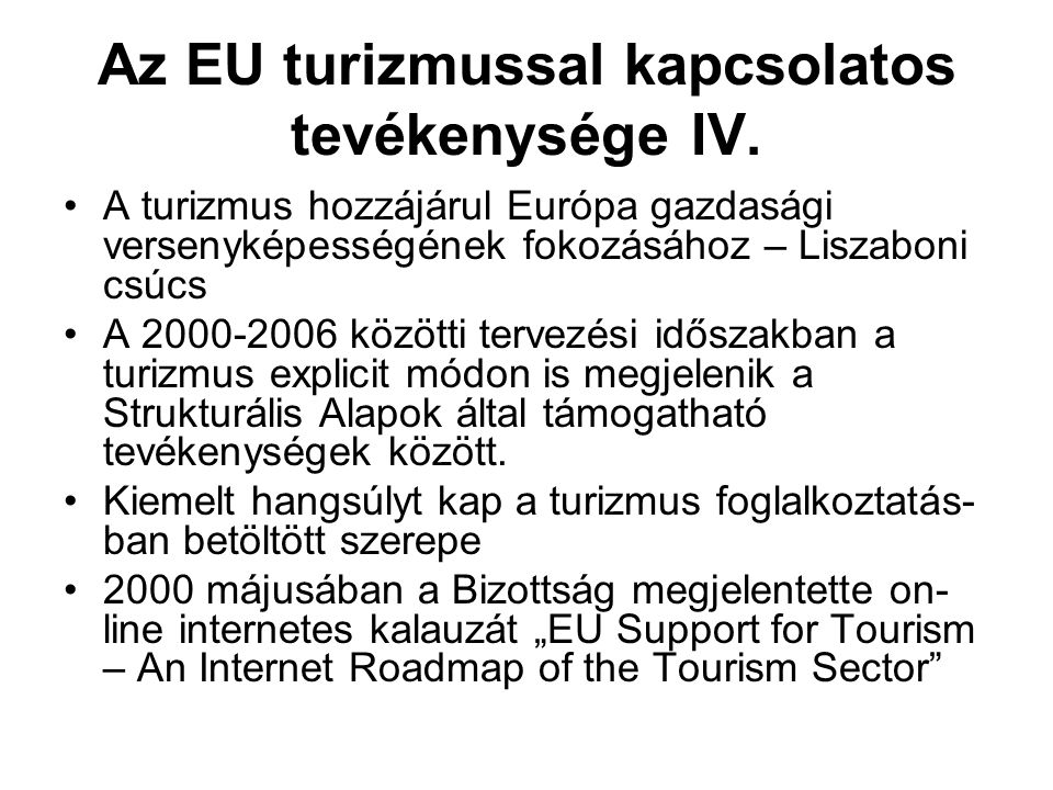 Az EU turizmussal kapcsolatos tevékenysége IV.