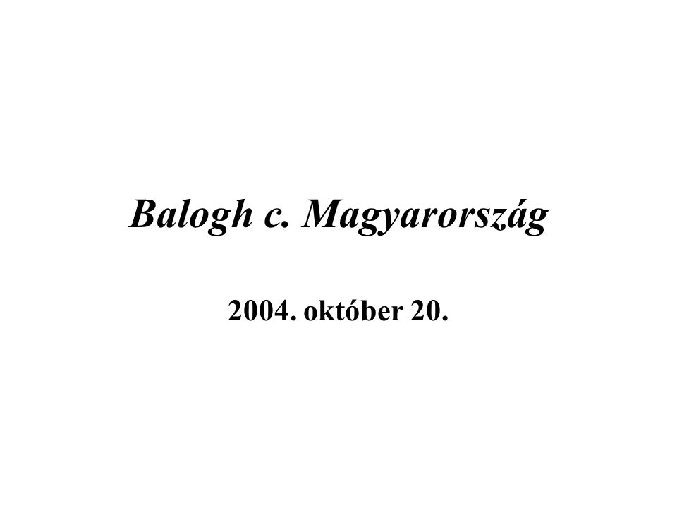 Balogh c. Magyarország október 20.