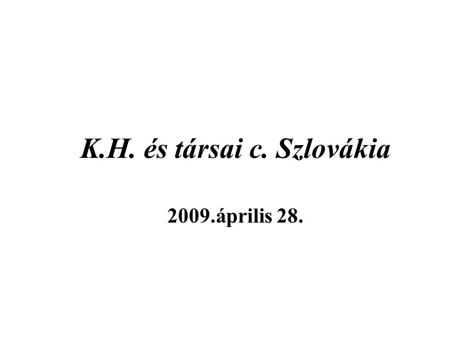 K.H. és társai c. Szlovákia 2009.április 28.