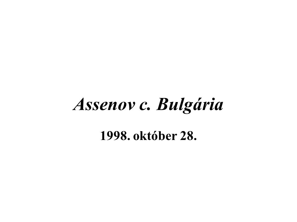 Assenov c. Bulgária október 28.