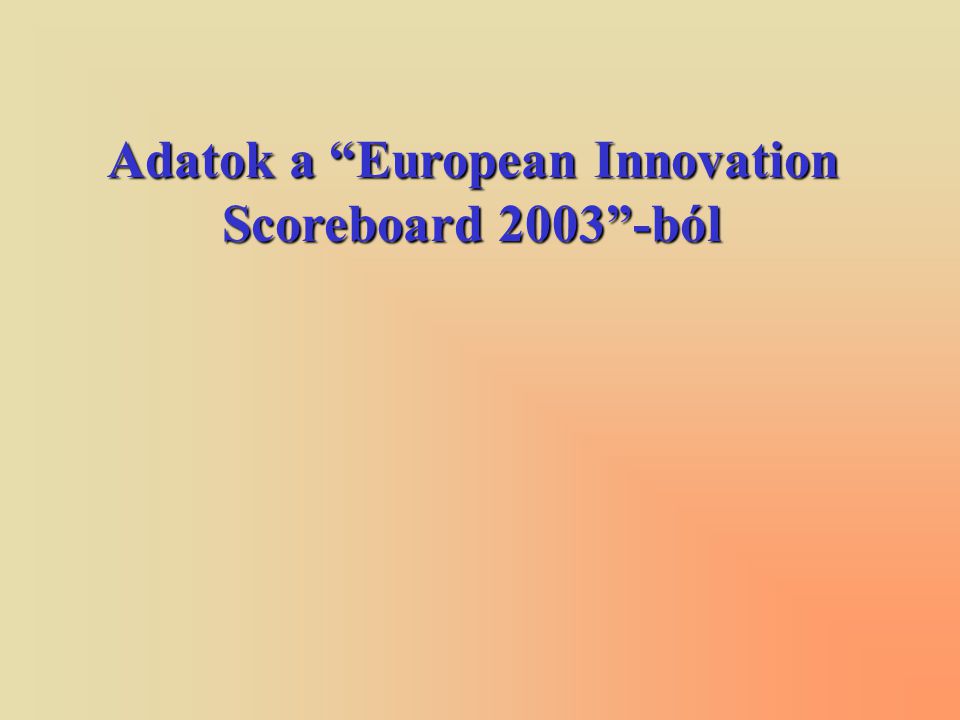 Adatok a European Innovation Scoreboard ból