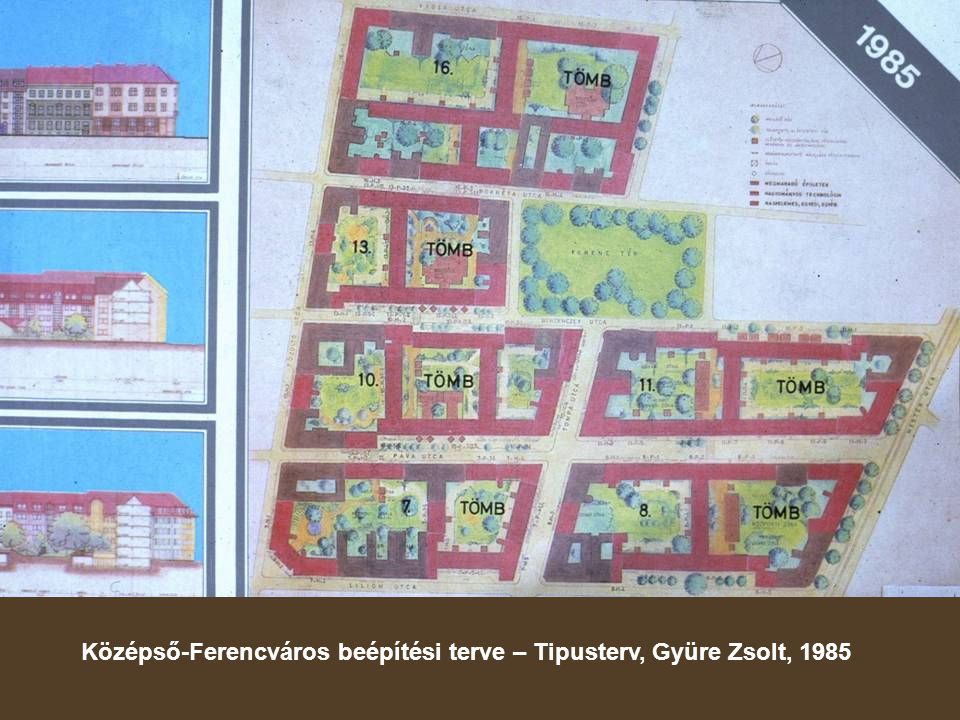 Középső-Ferencváros beépítési terve – Tipusterv, Gyüre Zsolt, 1985