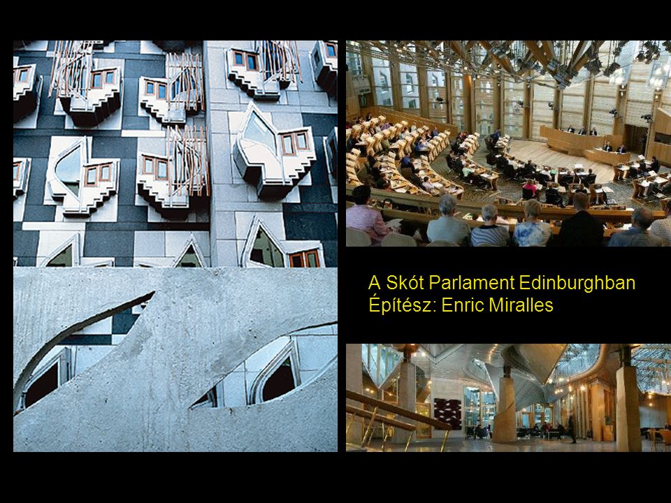 A Skót Parlament Edinburghban Építész: Enric Miralles