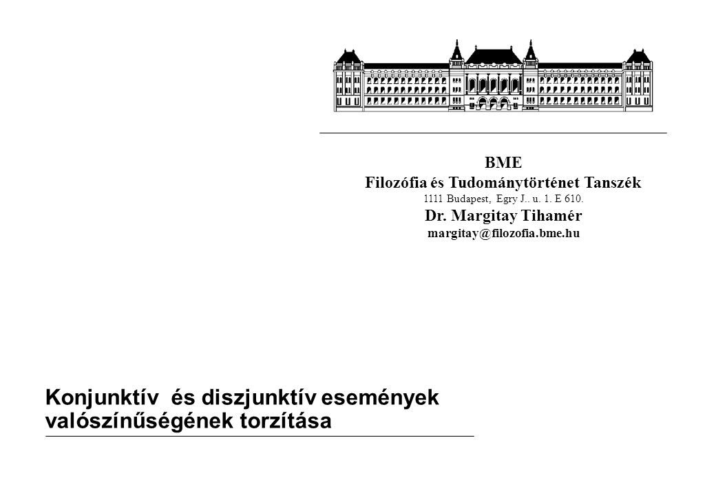 BME Filozófia és Tudománytörténet Tanszék 1111 Budapest, Egry J..