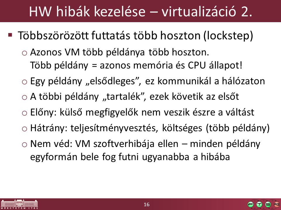 16 HW hibák kezelése – virtualizáció 2.